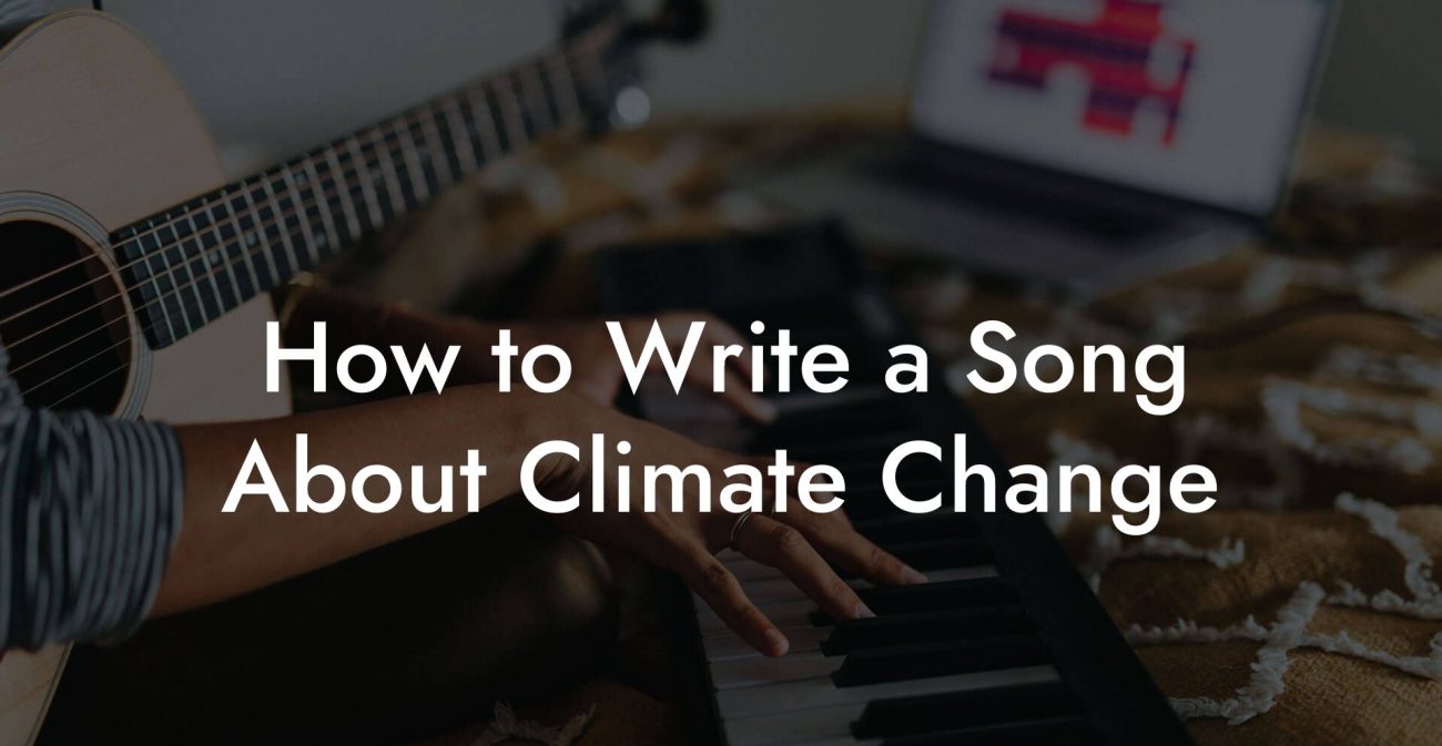 How to Write a Song About Climate Change