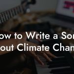 How to Write a Song About Climate Change