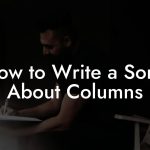 How to Write a Song About Columns