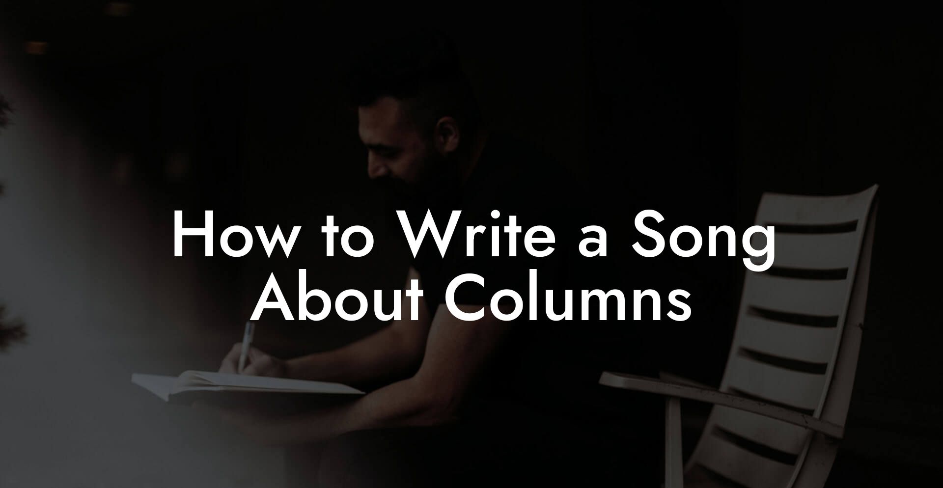 How to Write a Song About Columns