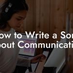 How to Write a Song About Communication