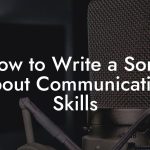 How to Write a Song About Communication Skills