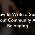 How to Write a Song About Community And Belonging
