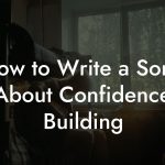 How to Write a Song About Confidence Building