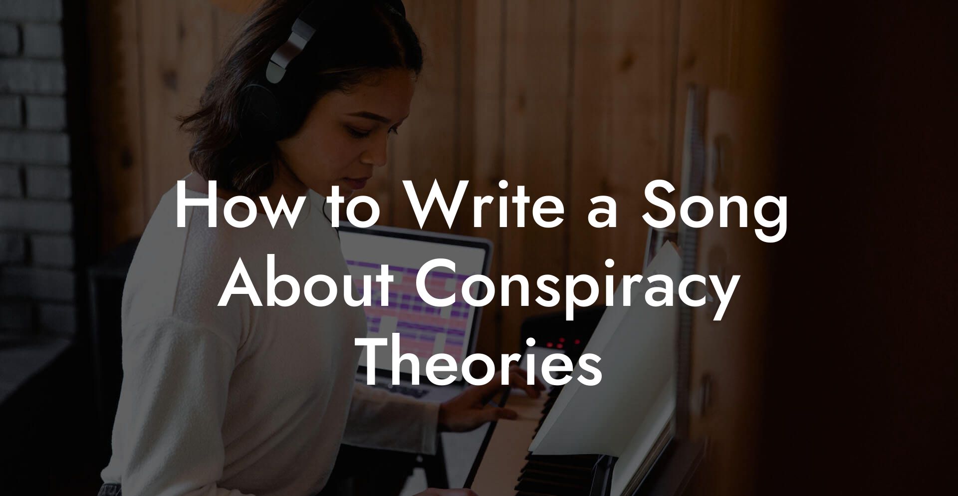 How to Write a Song About Conspiracy Theories