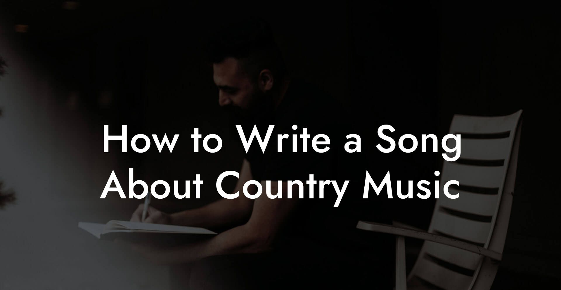 How to Write a Song About Country Music