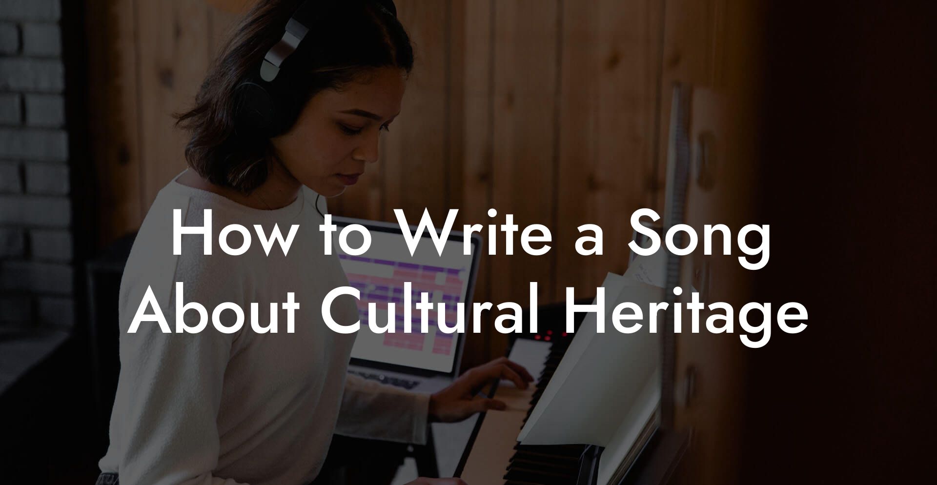 How to Write a Song About Cultural Heritage