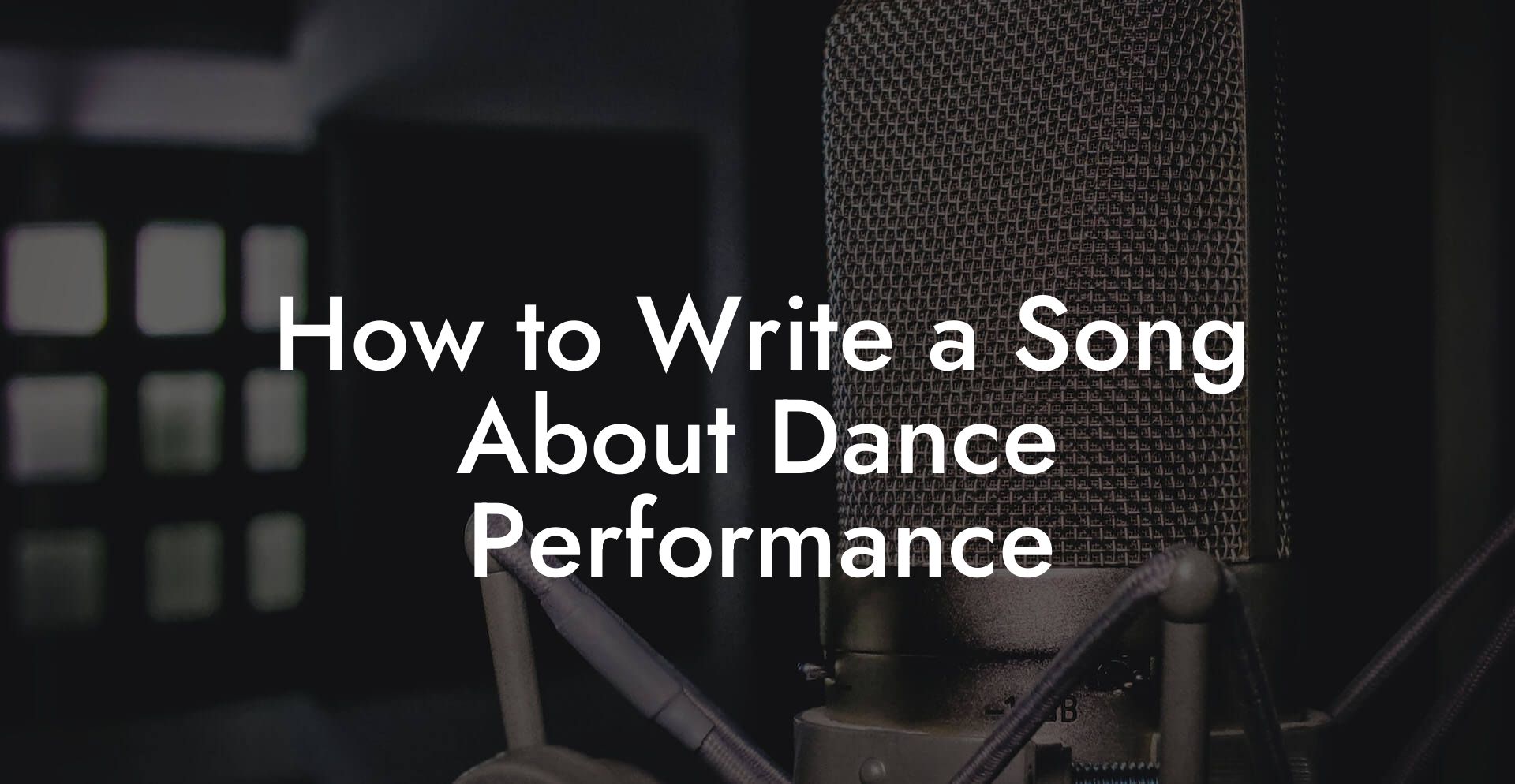 How to Write a Song About Dance Performance