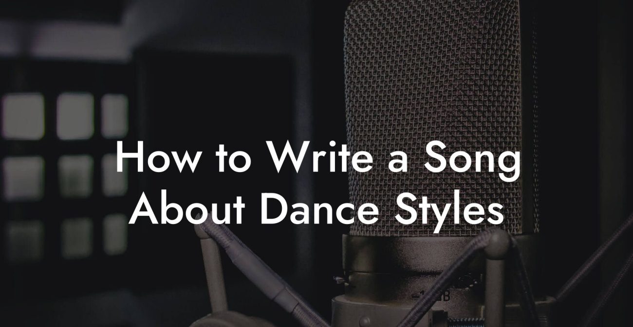 How to Write a Song About Dance Styles