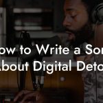 How to Write a Song About Digital Detox