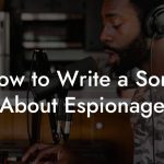 How to Write a Song About Espionage