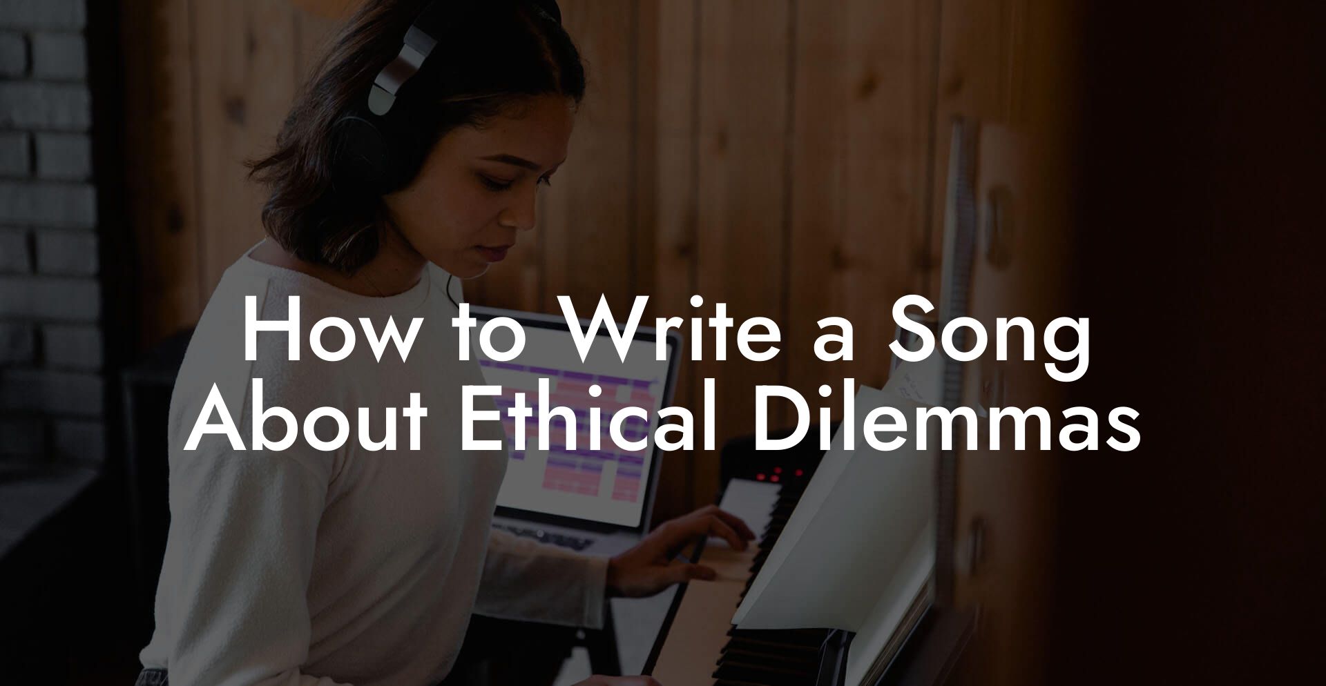 How to Write a Song About Ethical Dilemmas