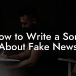 How to Write a Song About Fake News