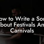 How to Write a Song About Festivals And Carnivals