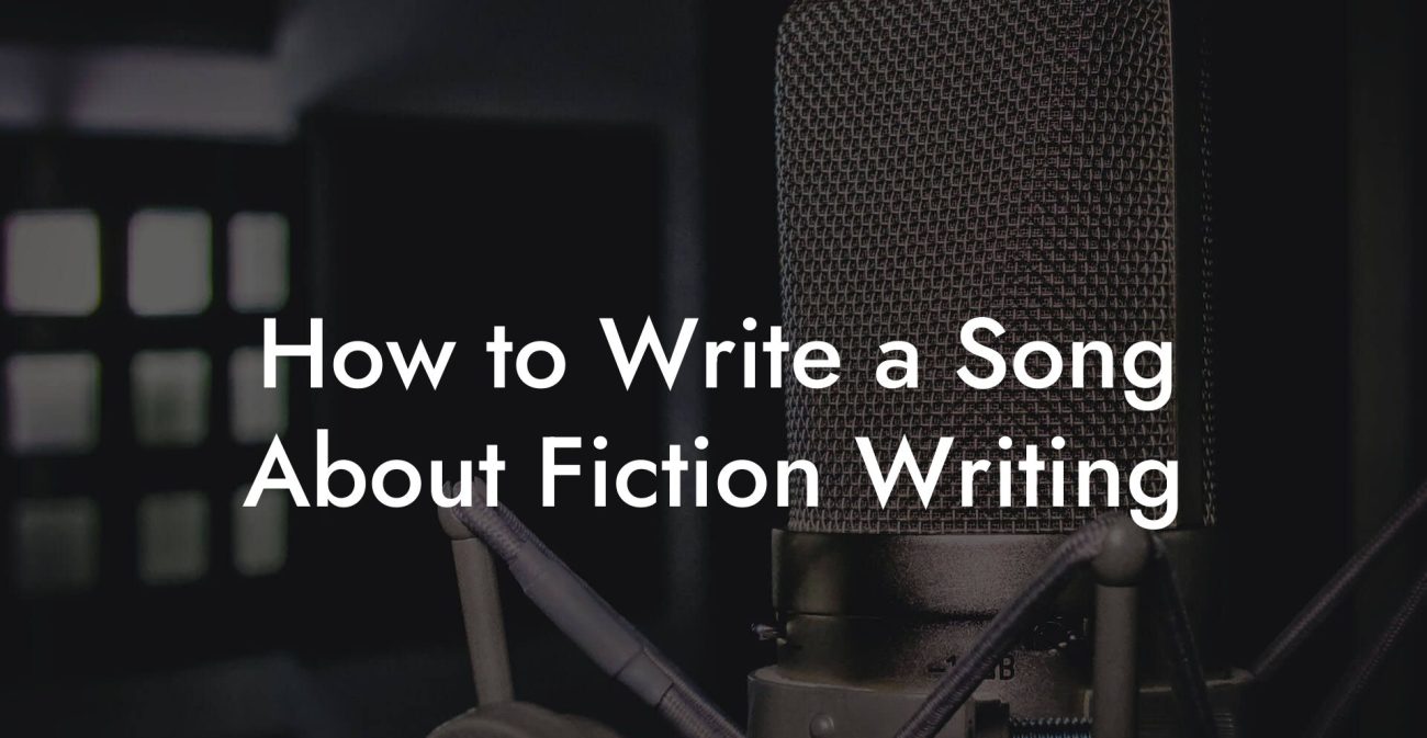 How to Write a Song About Fiction Writing