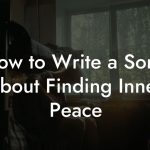 How to Write a Song About Finding Inner Peace