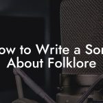 How to Write a Song About Folklore