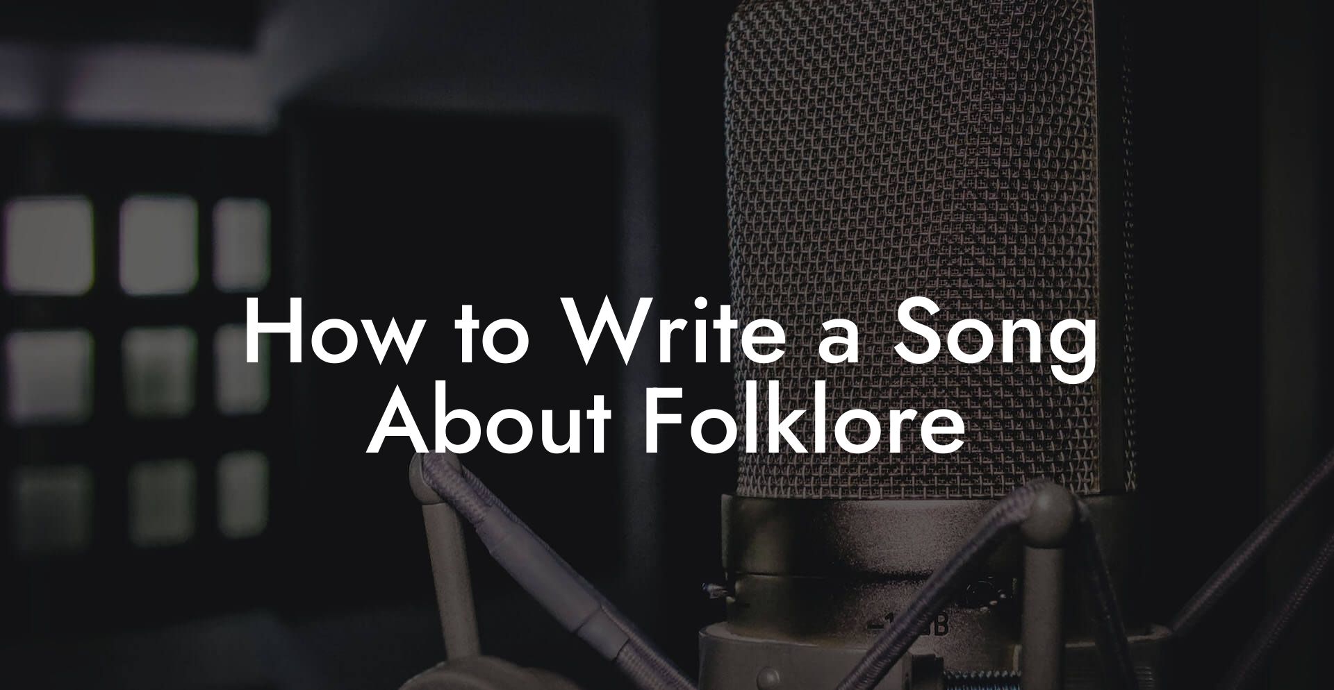 How to Write a Song About Folklore