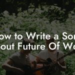 How to Write a Song About Future Of Work