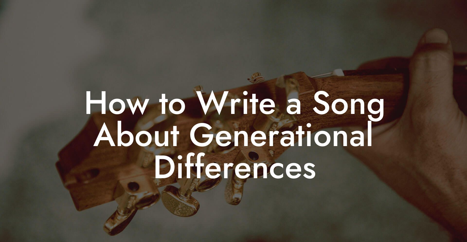 How to Write a Song About Generational Differences