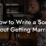 How to Write a Song About Getting Married