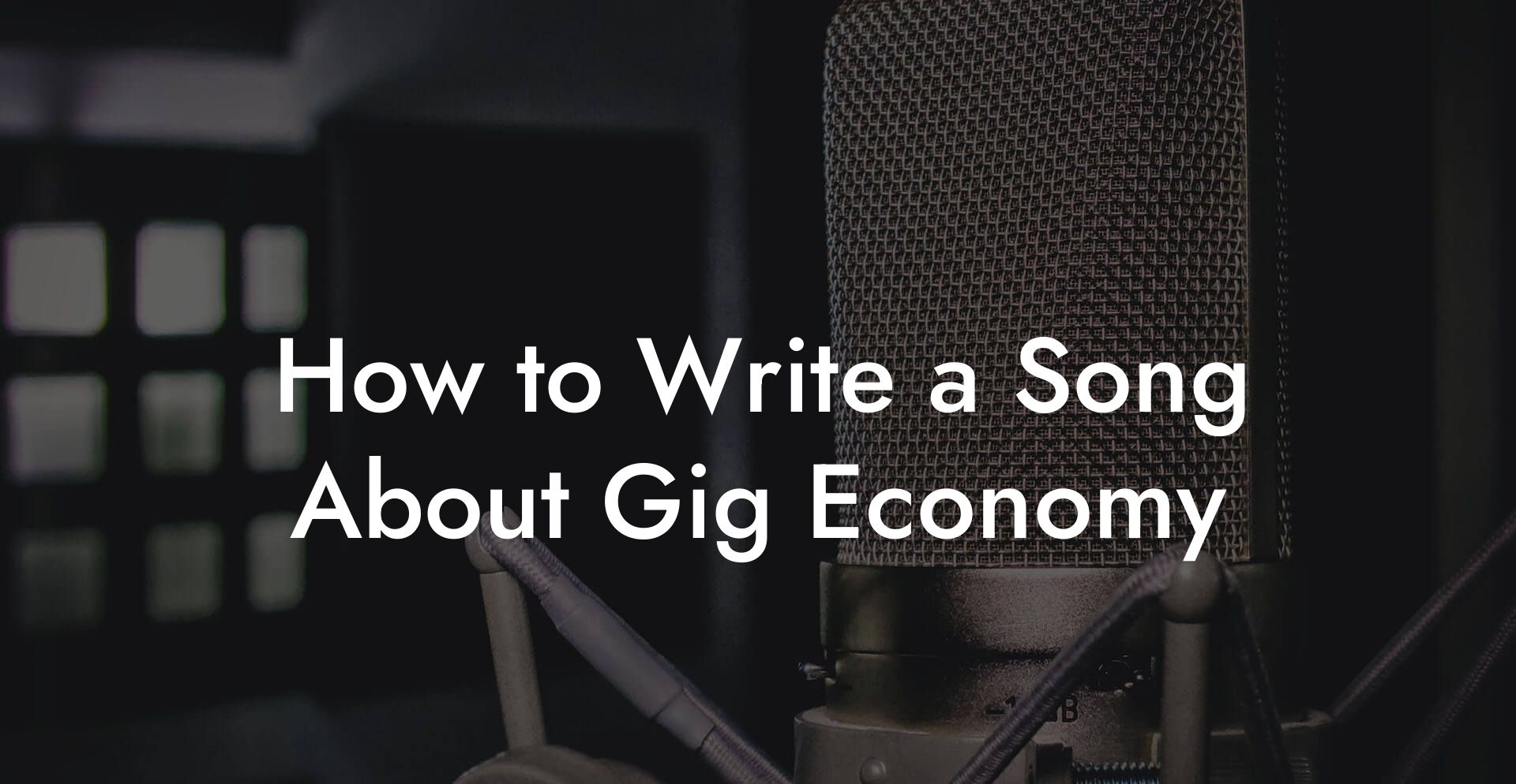 How to Write a Song About Gig Economy