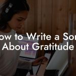 How to Write a Song About Gratitude