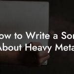 How to Write a Song About Heavy Metal
