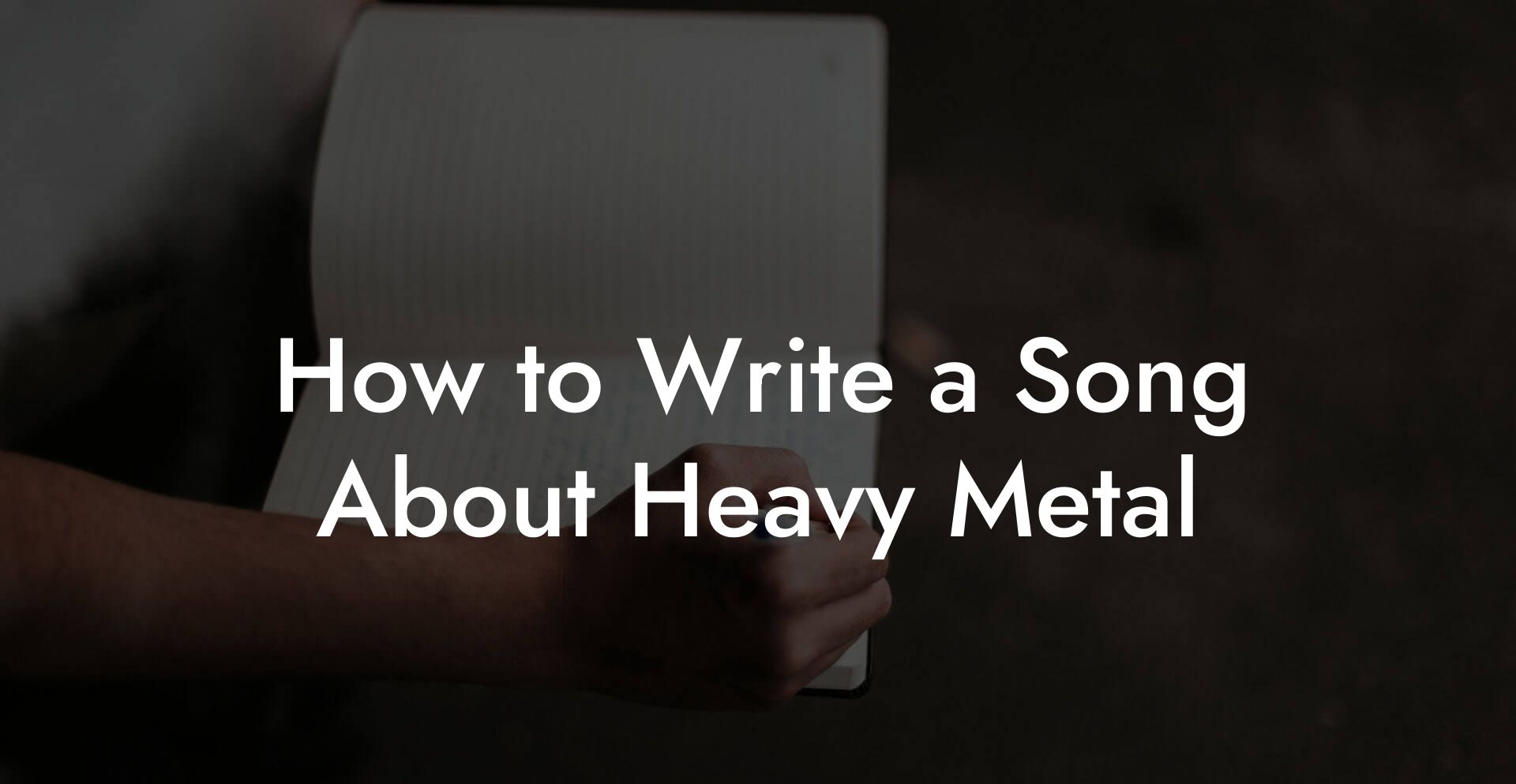 How to Write a Song About Heavy Metal