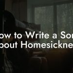 How to Write a Song About Homesickness