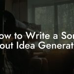 How to Write a Song About Idea Generation