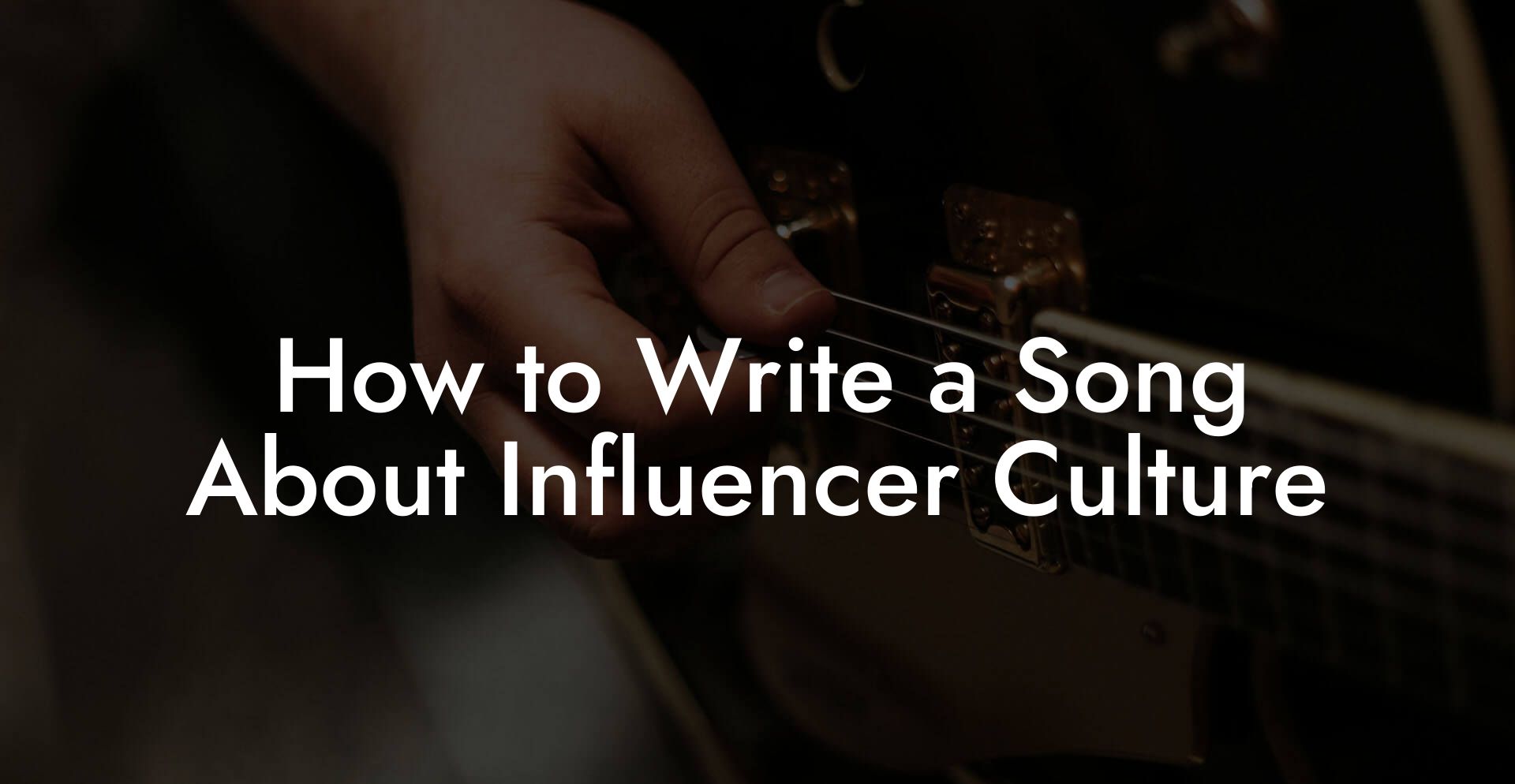 How to Write a Song About Influencer Culture