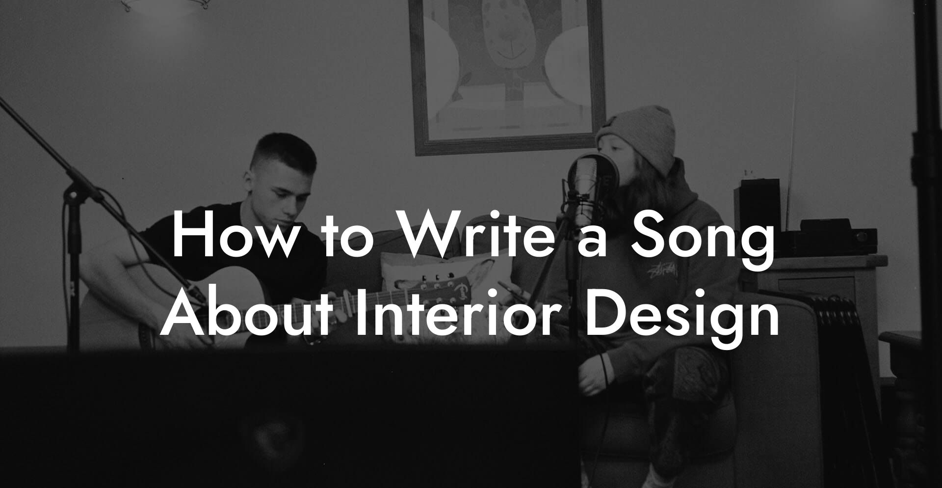 How to Write a Song About Interior Design