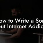 How to Write a Song About Internet Addiction