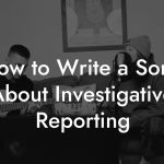 How to Write a Song About Investigative Reporting