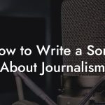 How to Write a Song About Journalism