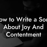 How to Write a Song About Joy And Contentment