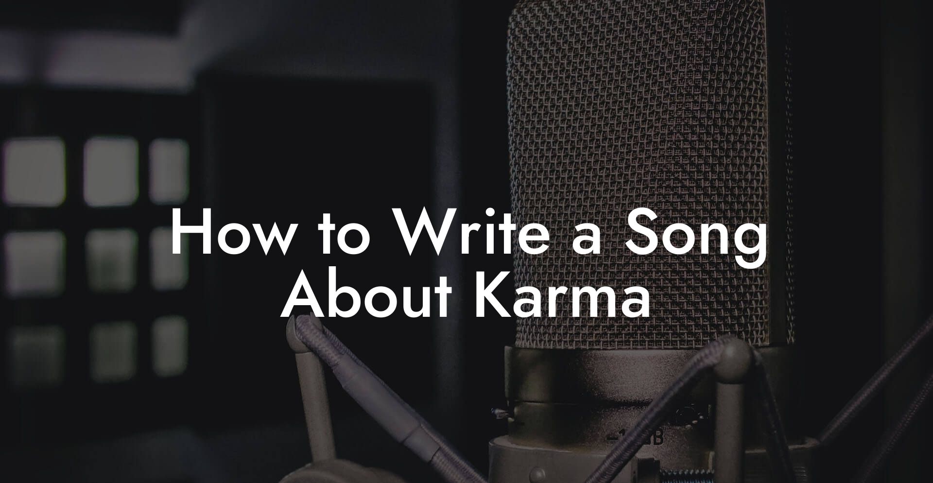 How to Write a Song About Karma