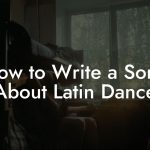 How to Write a Song About Latin Dance