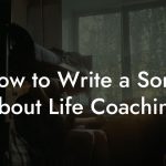 How to Write a Song About Life Coaching