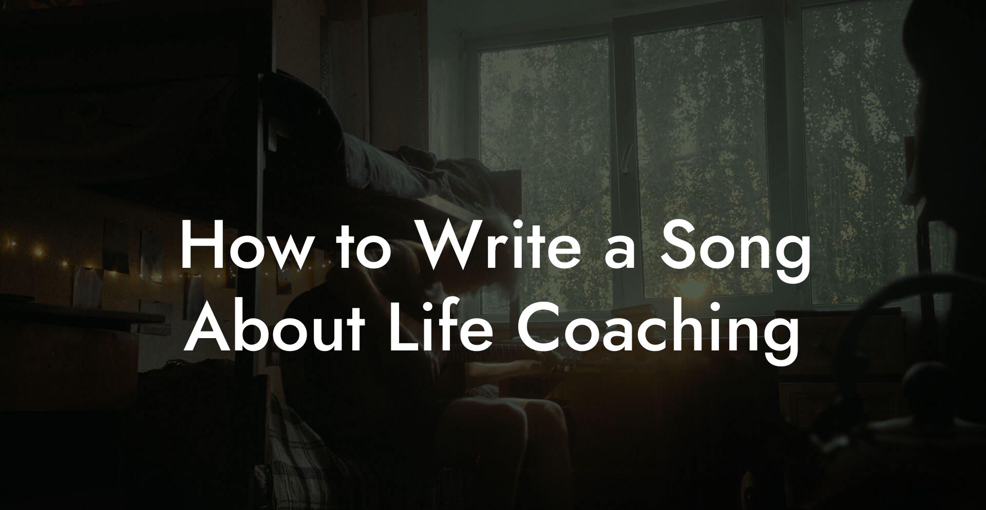 How to Write a Song About Life Coaching