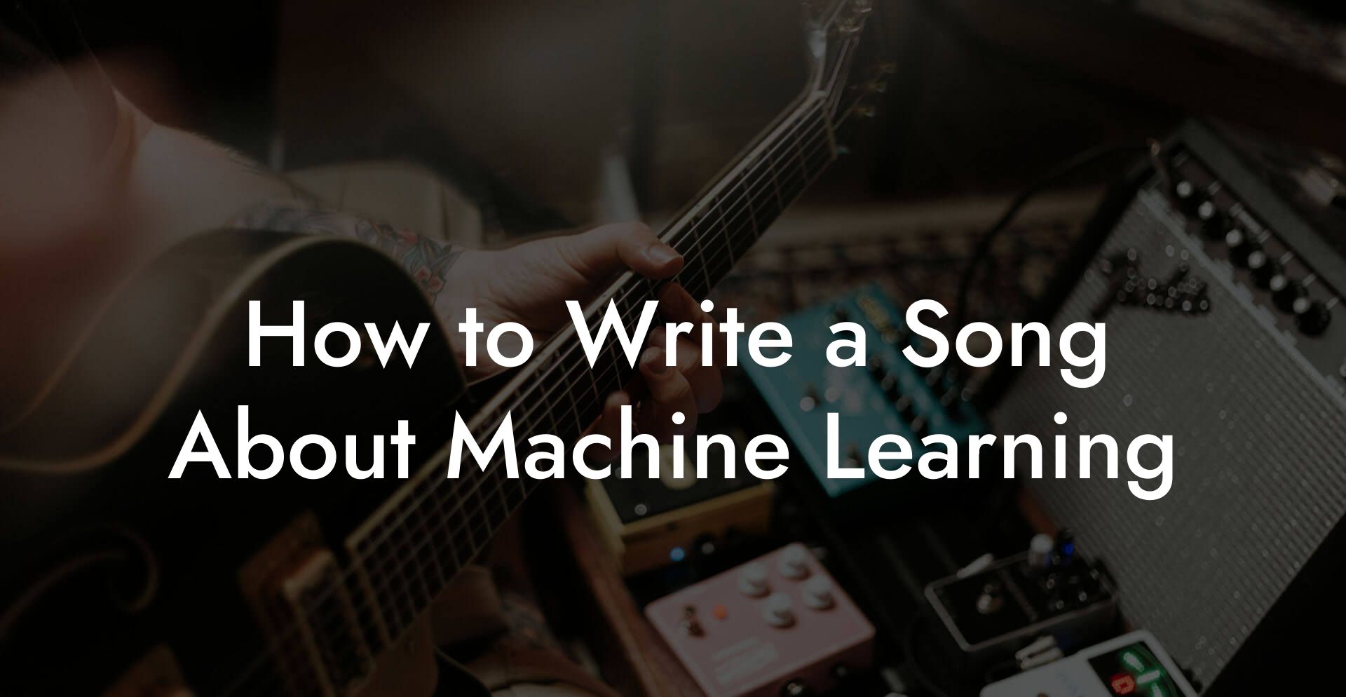 How to Write a Song About Machine Learning