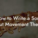 How to Write a Song About Movement Therapy