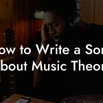 How to Write a Song About Music Theory