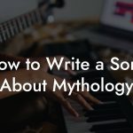 How to Write a Song About Mythology