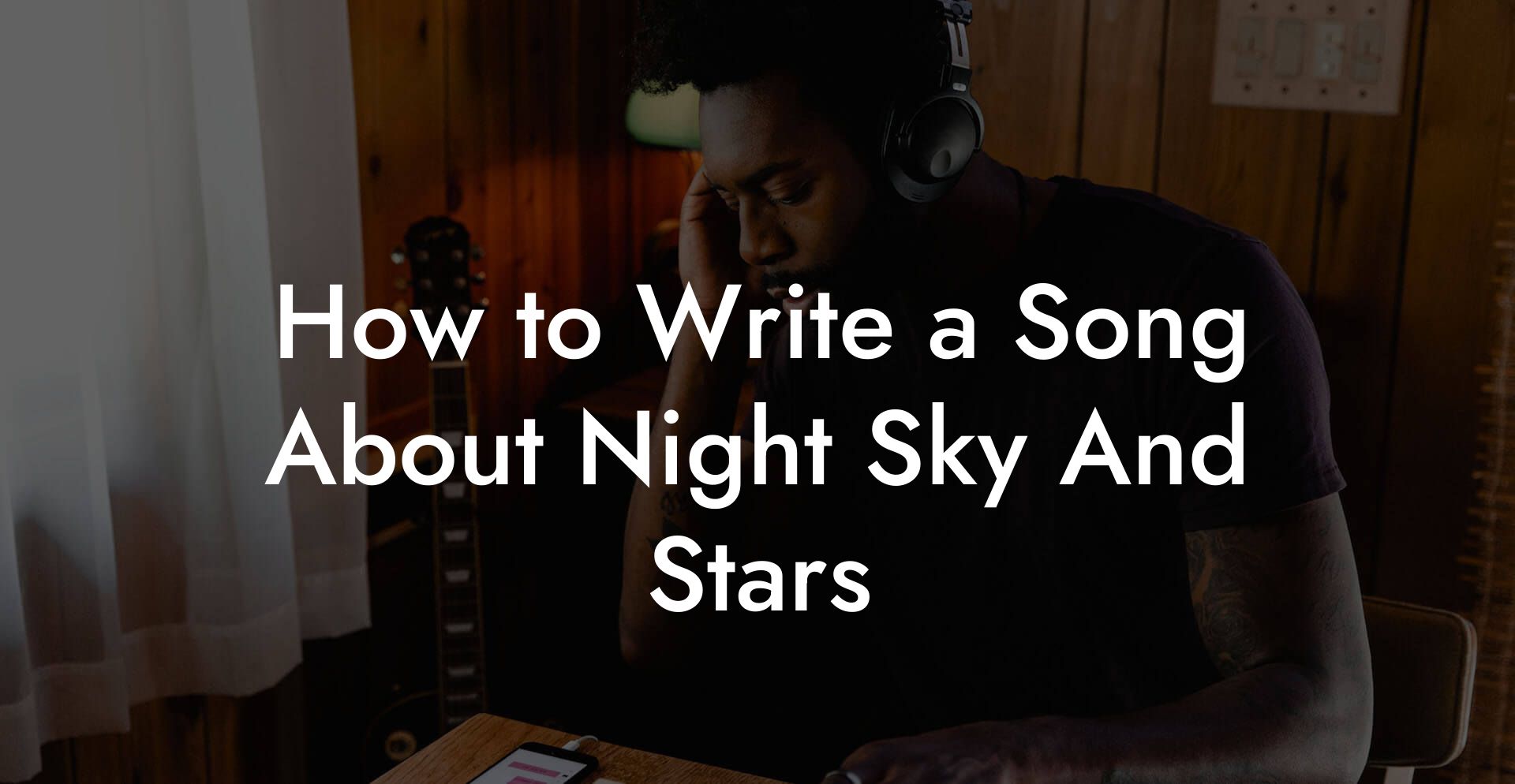 How to Write a Song About Night Sky And Stars