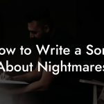 How to Write a Song About Nightmares
