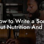 How to Write a Song About Nutrition And Diet