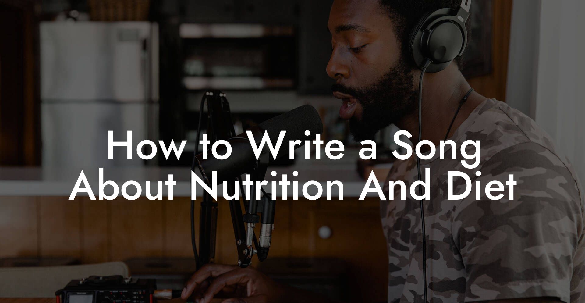 How to Write a Song About Nutrition And Diet