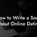 How to Write a Song About Online Dating